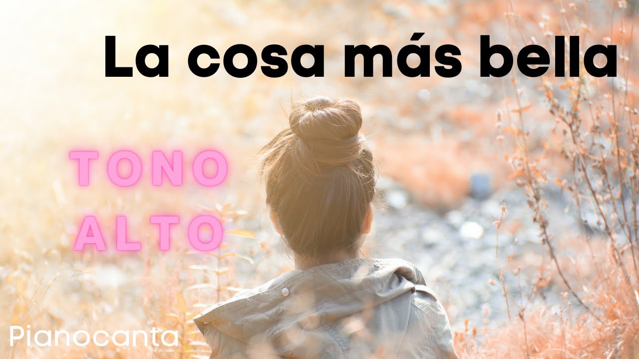 Pianocanta - La cosa más bella (Tono Alto) Eroz Ramazzotti