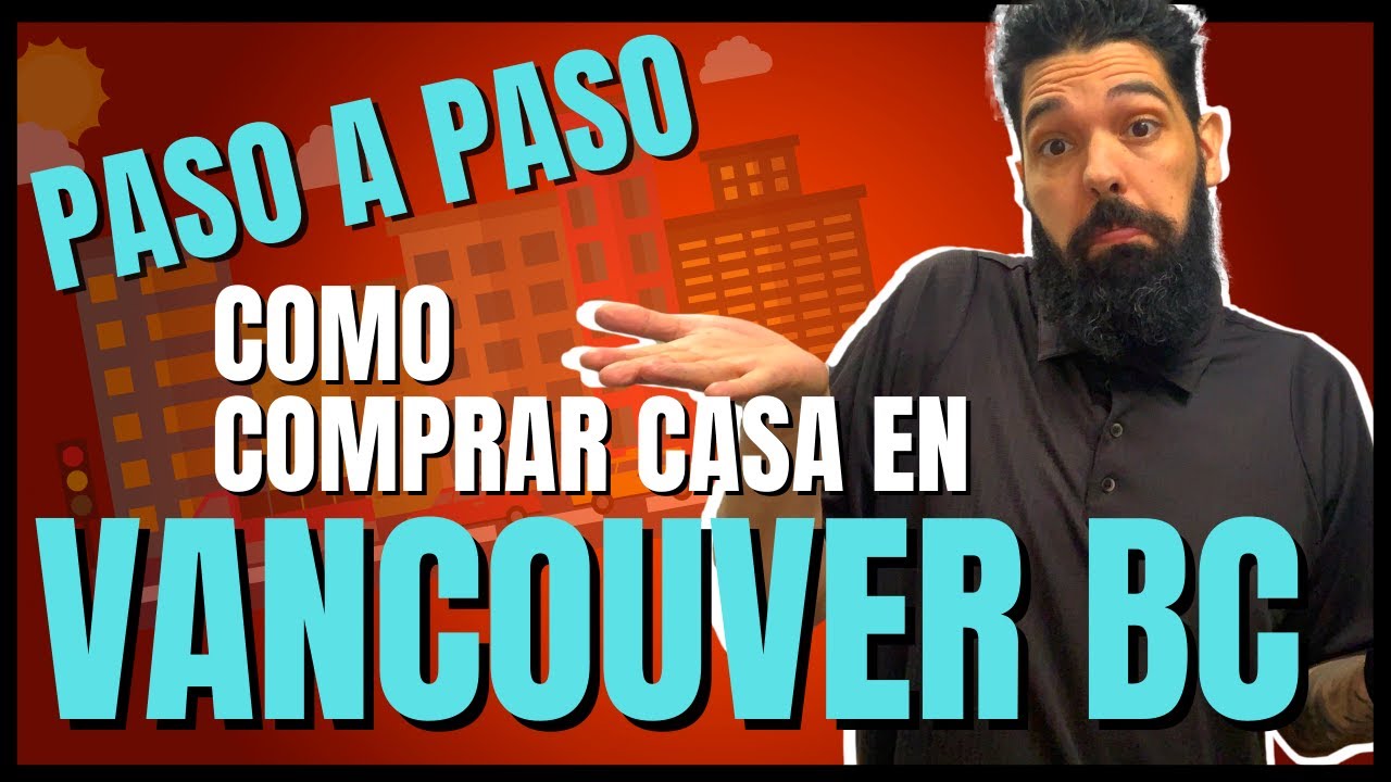Como comprar casa en Vancouver, Canada