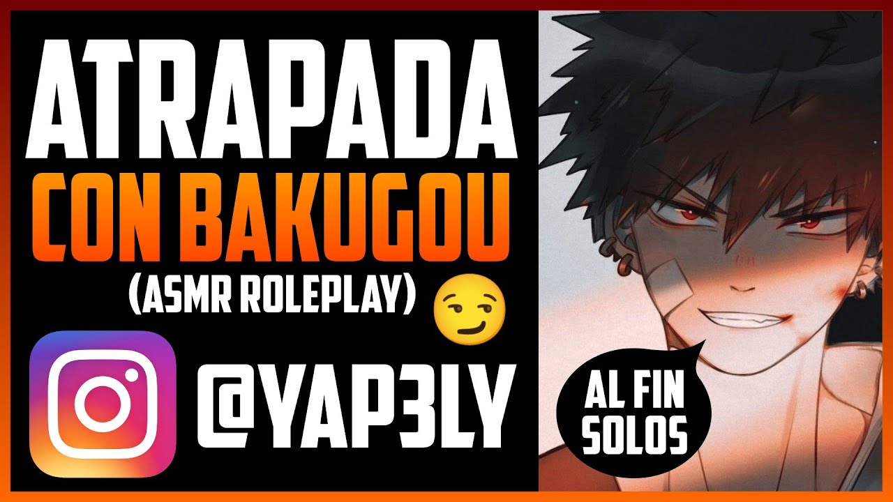 Atrapada con bakugou 😏 | ASMR Boku no hero | ASMR Anime Español | Bakugou ASMR