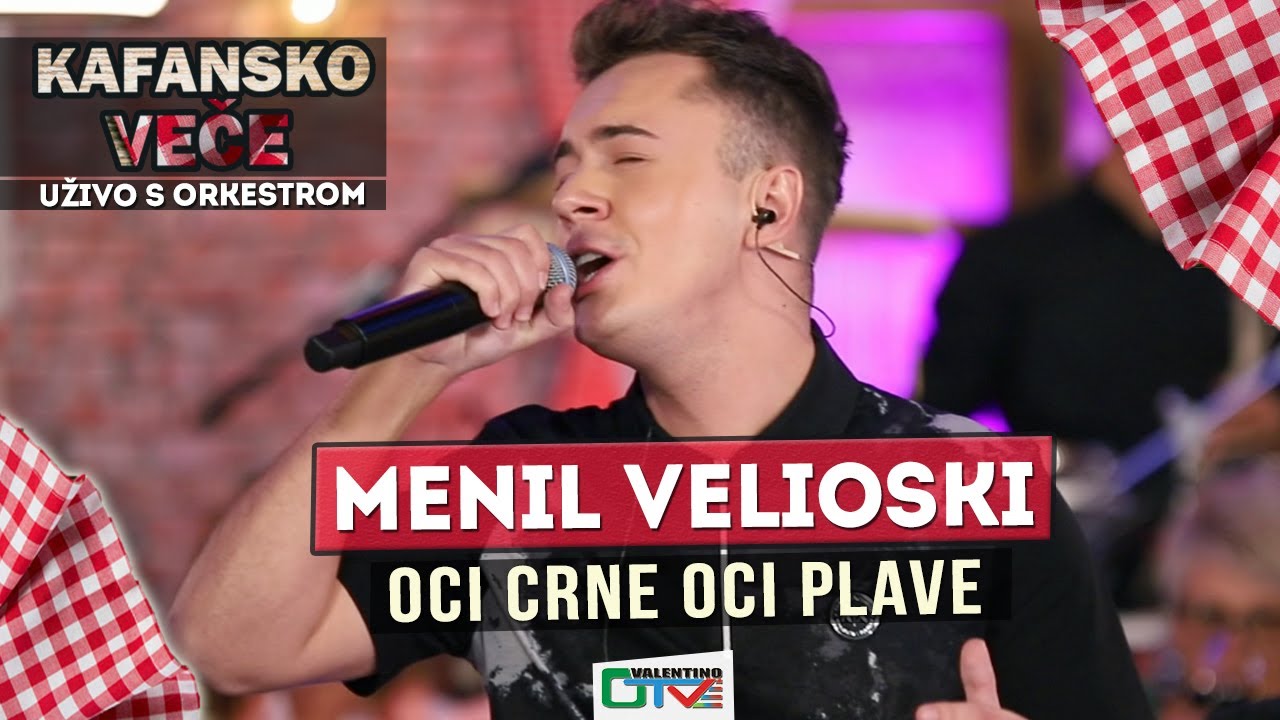 MENIL VELIOSKI - OCI CRNE OCI PLAVE | 2021 | UZIVO | OTV VALENTINO