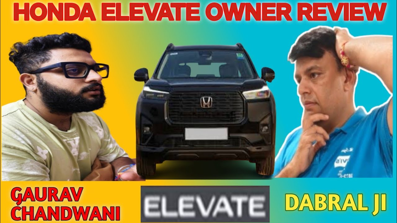 🚗 डबराल जी और गौरव का Honda Elevate Review