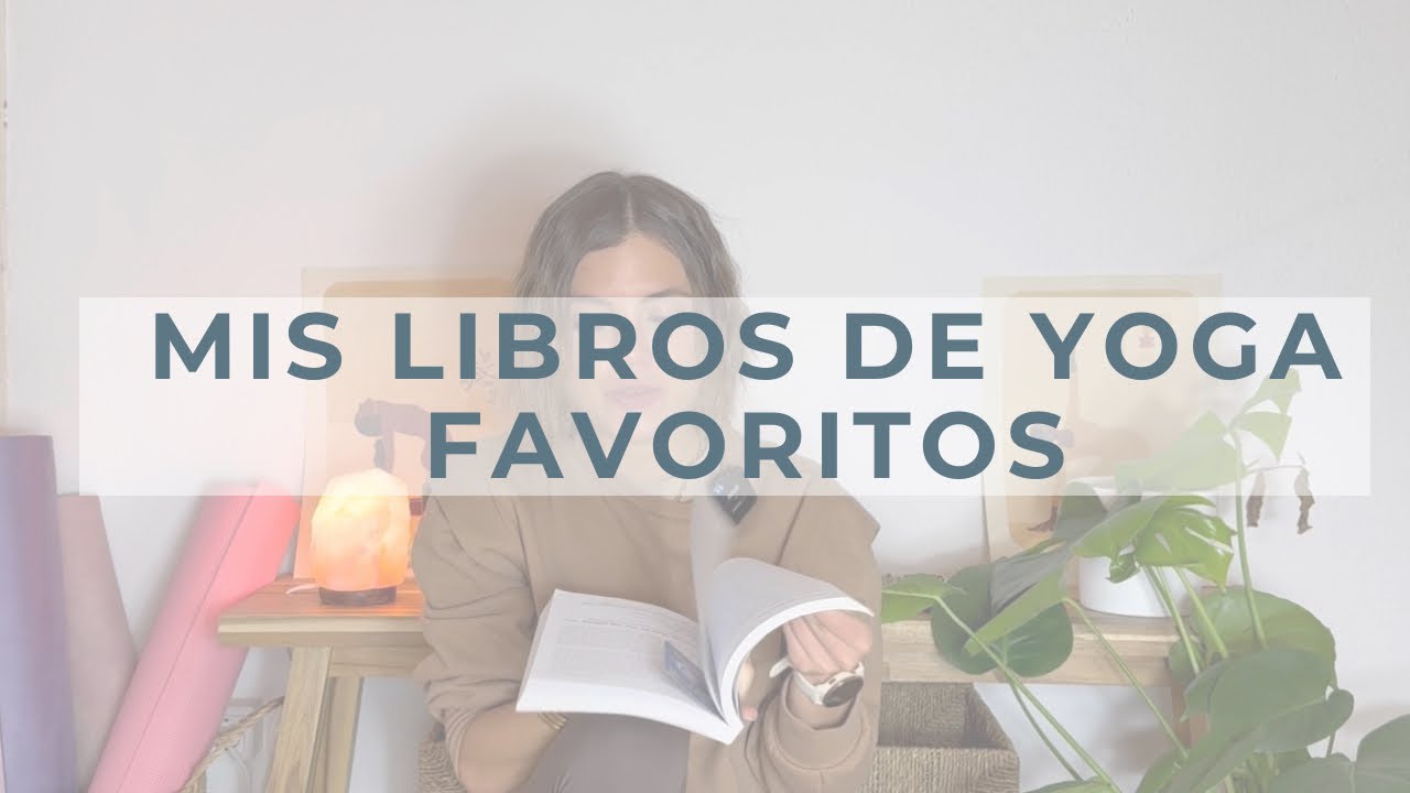 Mis libros FAVORITOS de YOGA - RECOMENDACIONES - Yoga