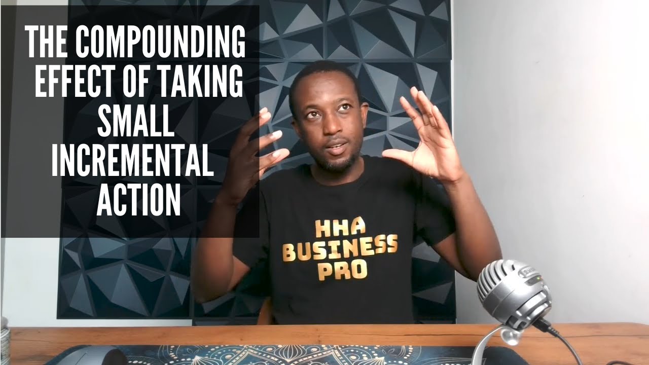 The Compounding Effect Of Taking Incremental Action When Starting A HOME HEALTH CARE Business