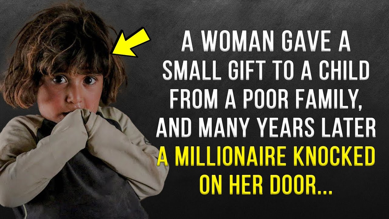 A woman gave a small gift to a child from a poor family, and many years later...