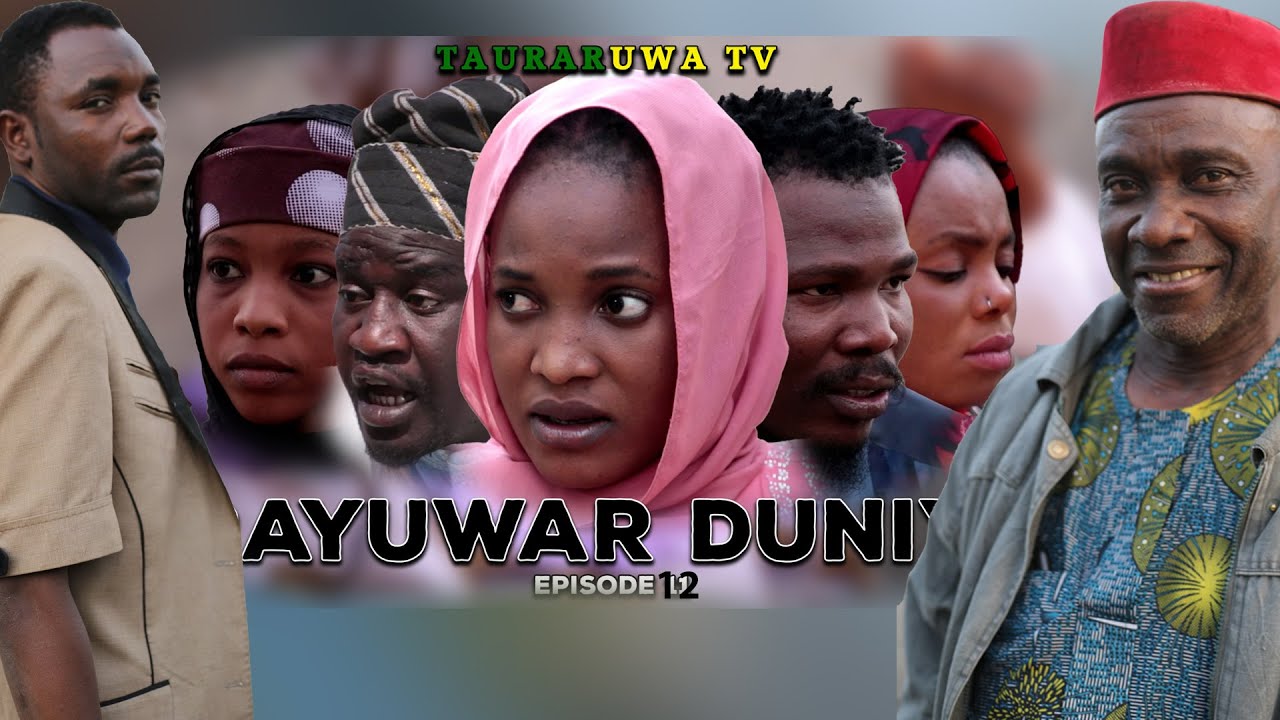 Rayuwar Duniya Episode 12 - Shirin Tauraruwa TV