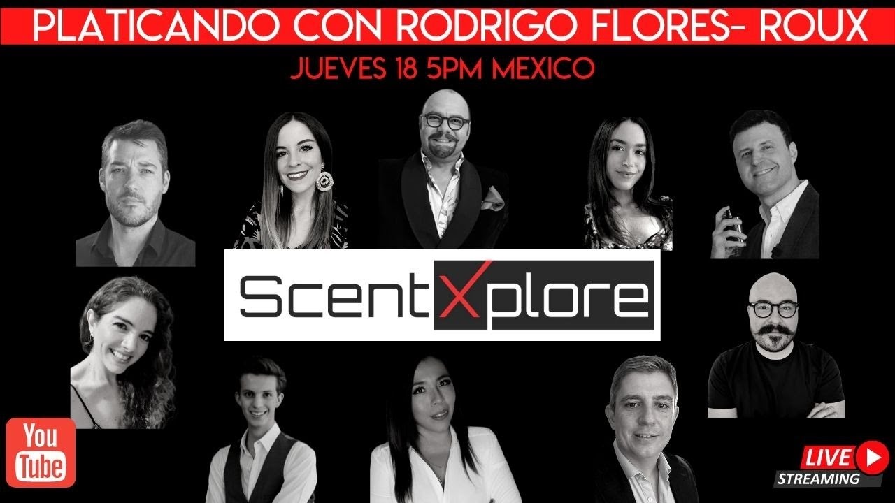 Plática EN VIVO con Rodrigo Flores-Roux y Creadores de Contenido en Español (ScentXplore)