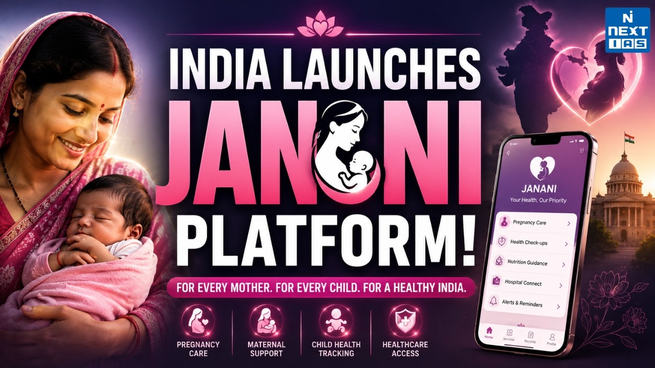 Janani Platform Explained | New Digital Maternal Health Initiative | UPSC | NEXT IAS