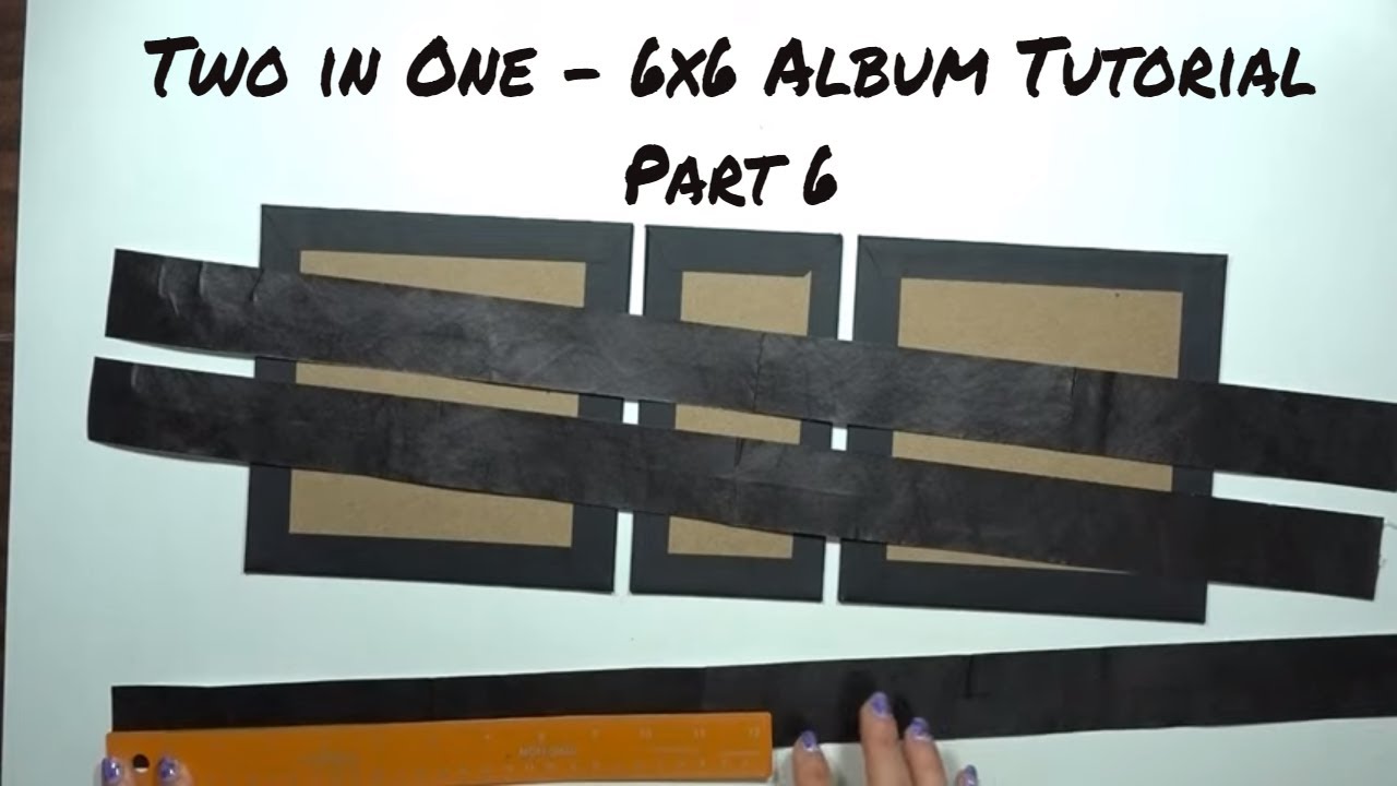 Two in One, 6x6 Mini Album Tutorial - Part 6
