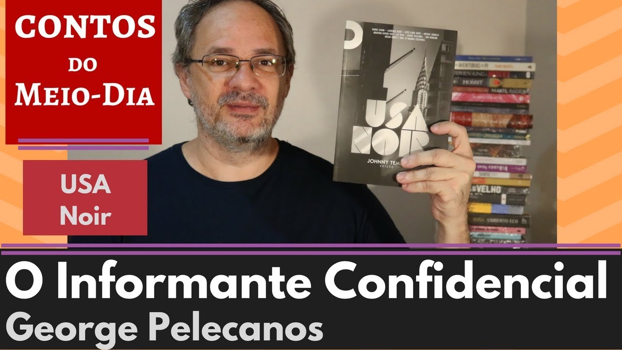 O Informante Confidencial - George Pelecanos - UN #02 [Contos do Meio-Dia]