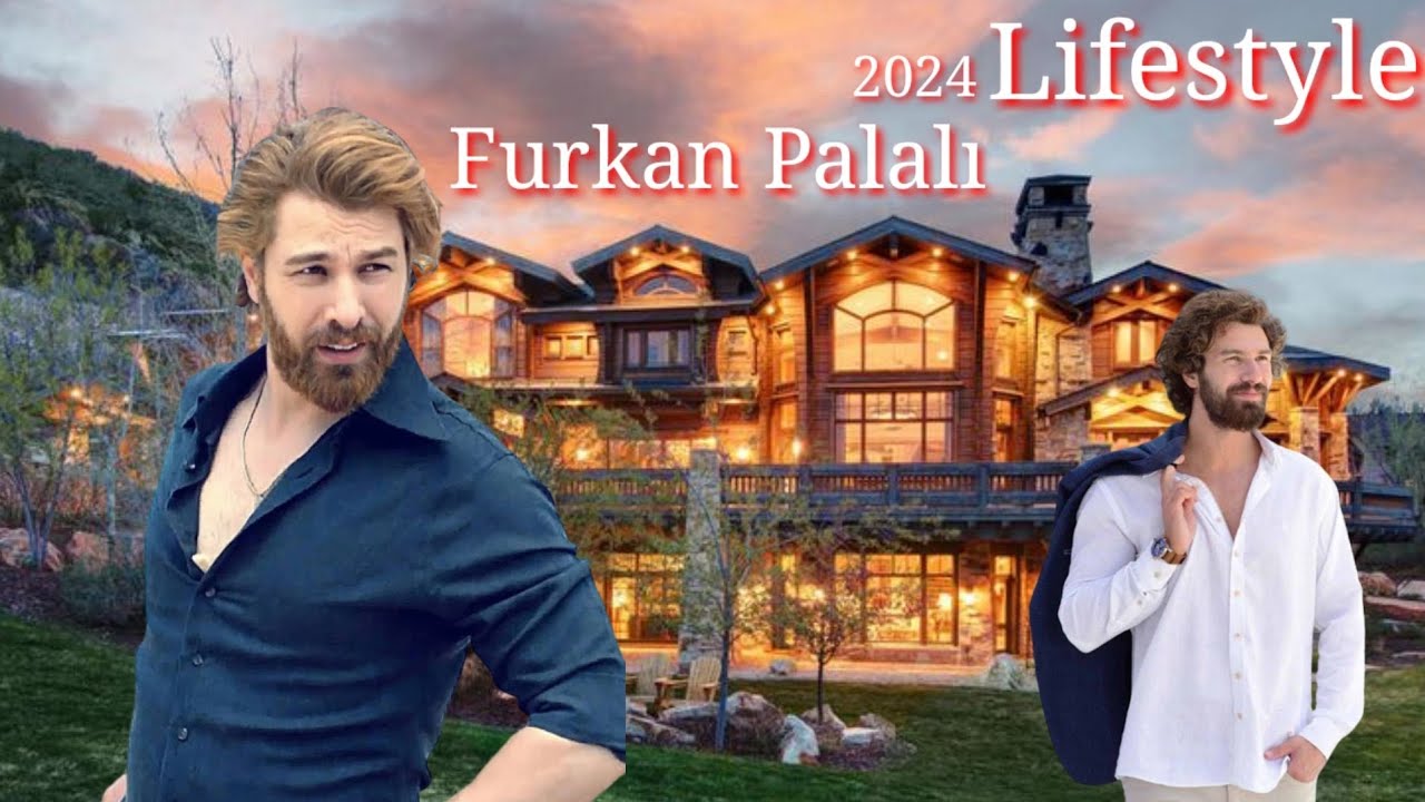 Furkan Palalı Lifestyle 2024 Age Net Worth Date Of Birth Height family  Birthplace Education career