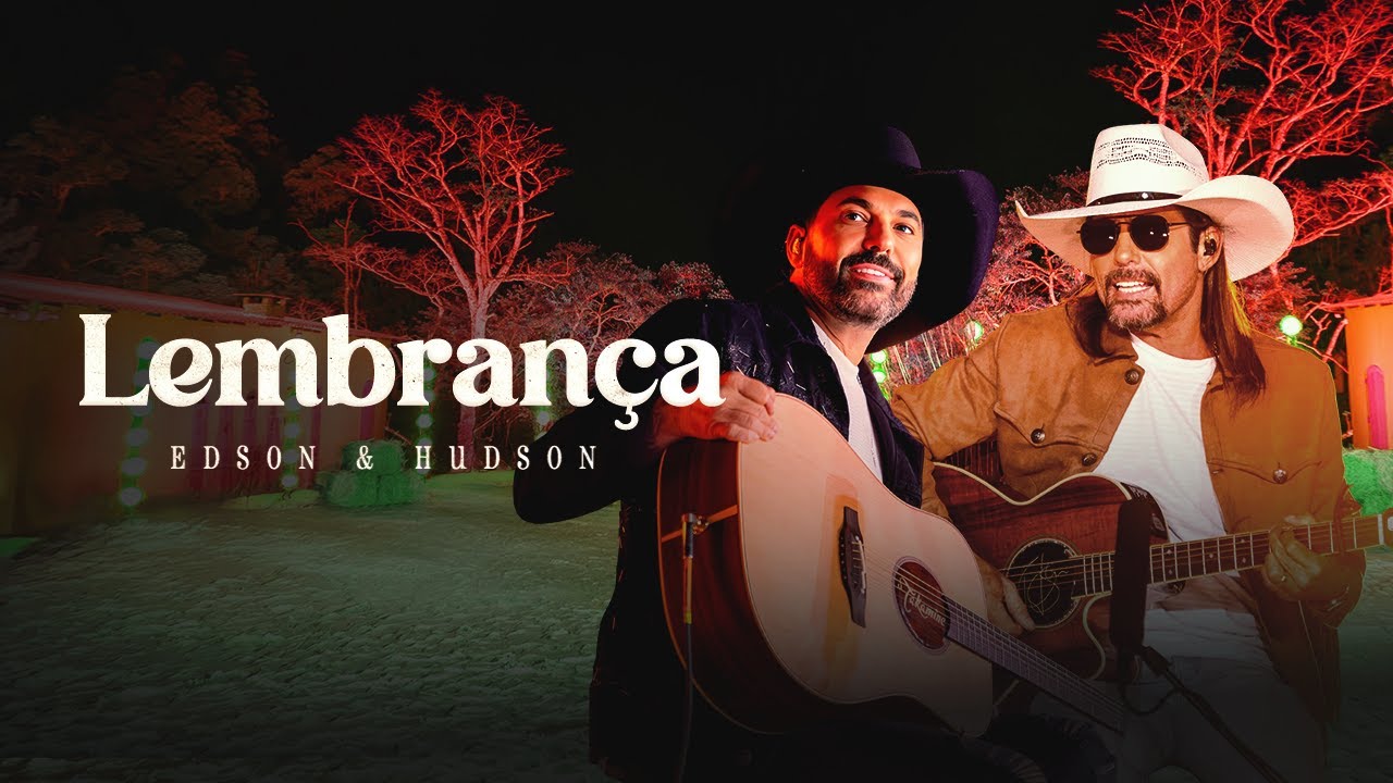 Edson & Hudson - Lembrança - Modão é Sempre Modão