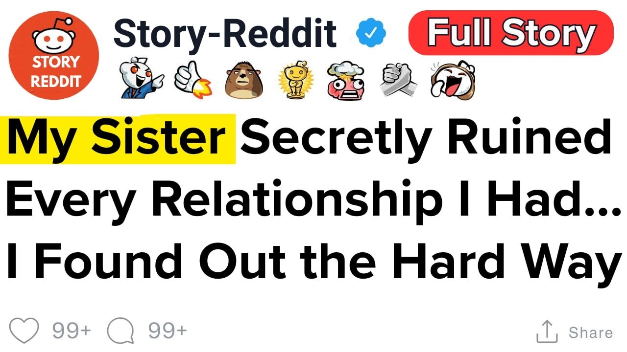 My Sister Secretly Ruined Every Relationship I Had… I Found Out the Hard Way.. Reddit Stories