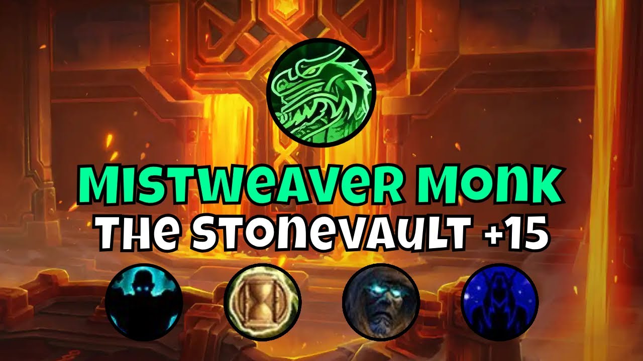 +15 The Stonevault Mistweaver Monk Season 1 The War Within Mythic+