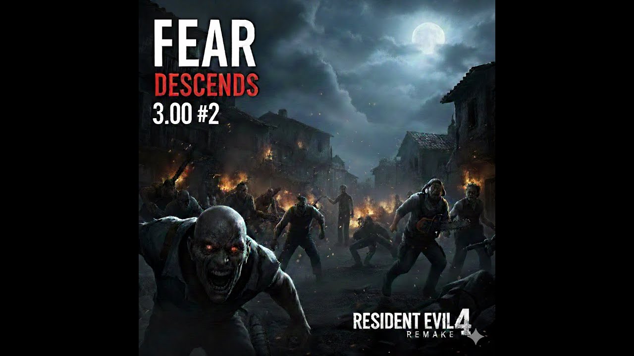 RE4R- Fear descends3.00 # 2