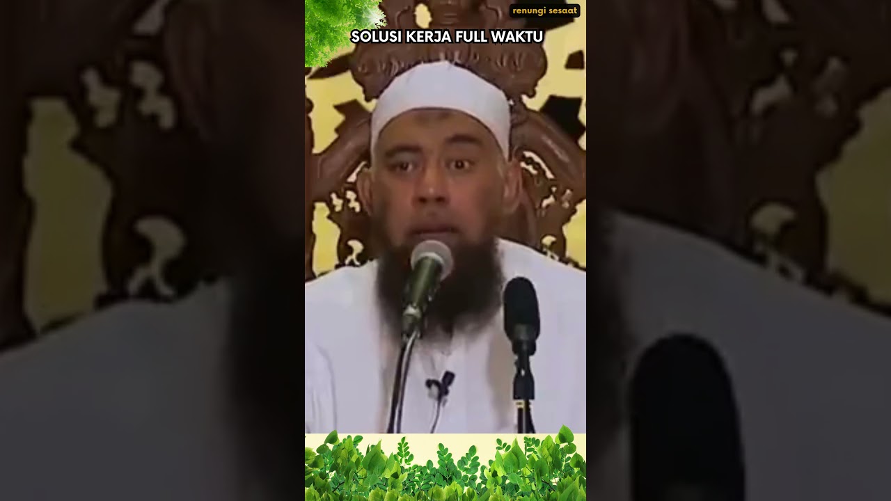 SOLUSI KERJA SEPANJANG WAKTU?? MANA WAKTU UNTUK KELUARGA & MENUNTUT ILMU?