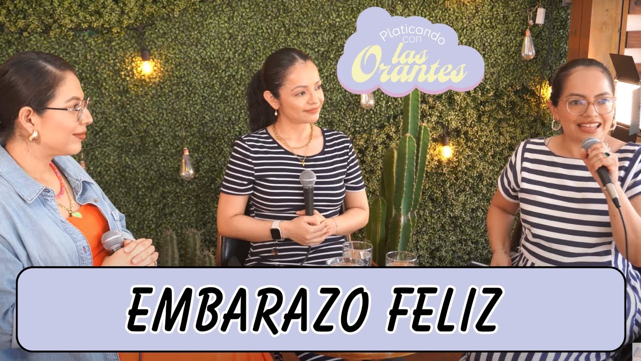 10.- Viviendo Un Embarazo Feliz - Platicando Con Las Orantes