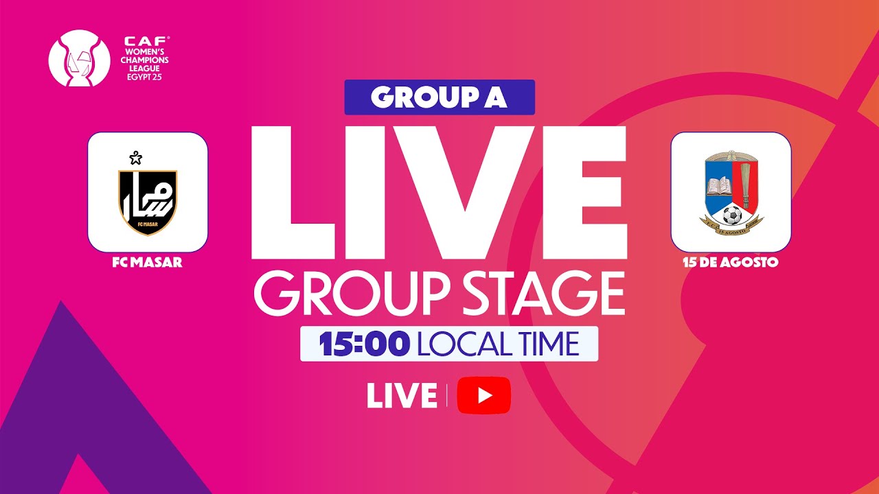 FC Masar vs. 15 de Agosto | CAF Women&rsquo;s Champions League 2025 | Group Stage | MD2