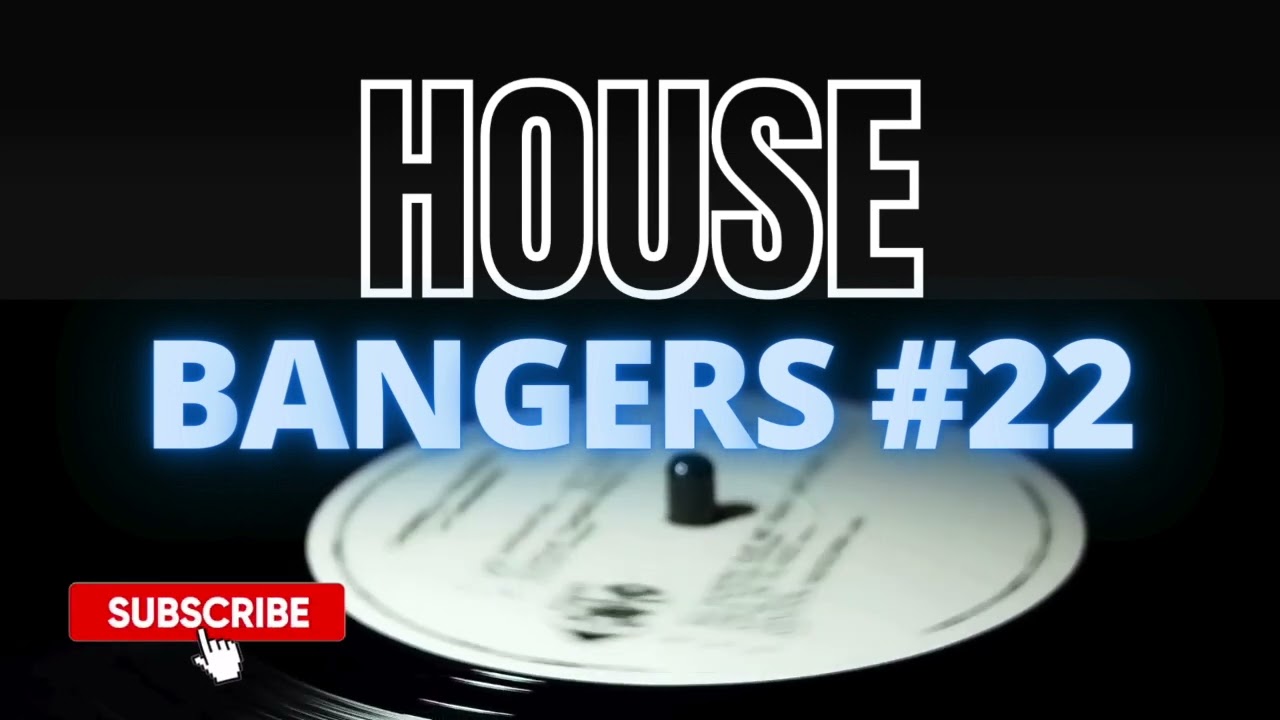 HOUSE BANGERS #22 | MIXED BY THE REAL SOUND