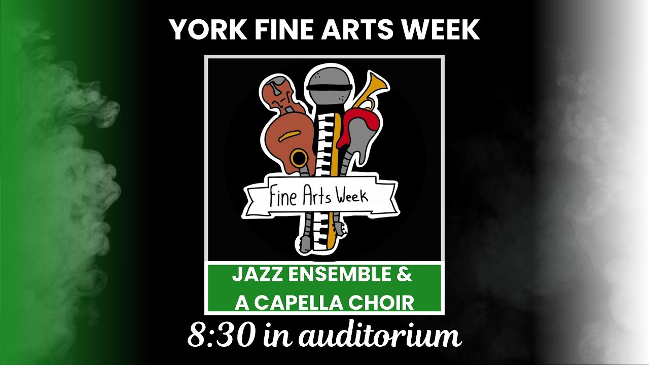 York Fine Arts Week 2025 Jazz Ensemble & A Capella Choir