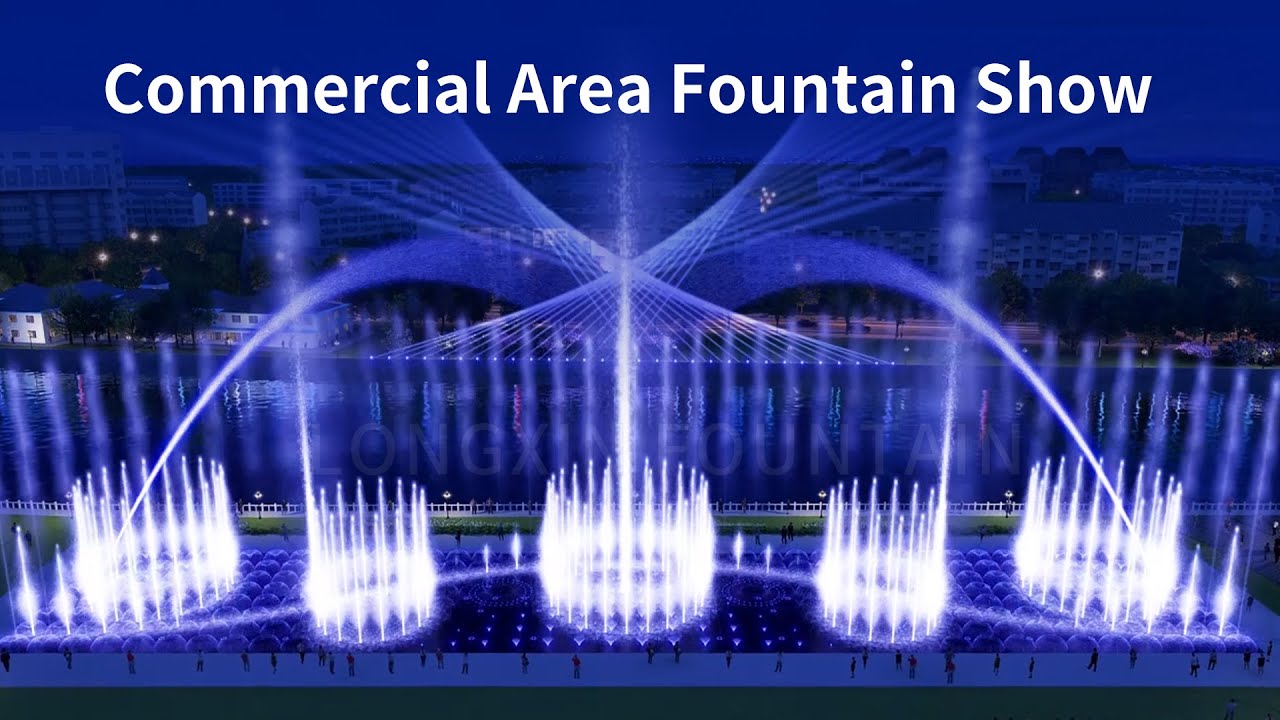 Commercial Area Fountain Show--Longxin Fountain Supply