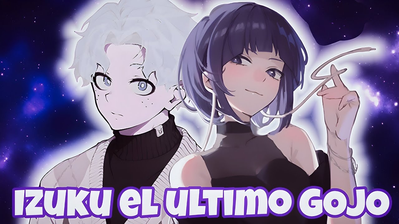 izuku el último gojo/capitulo 1/izuku x harem/gojo_fics