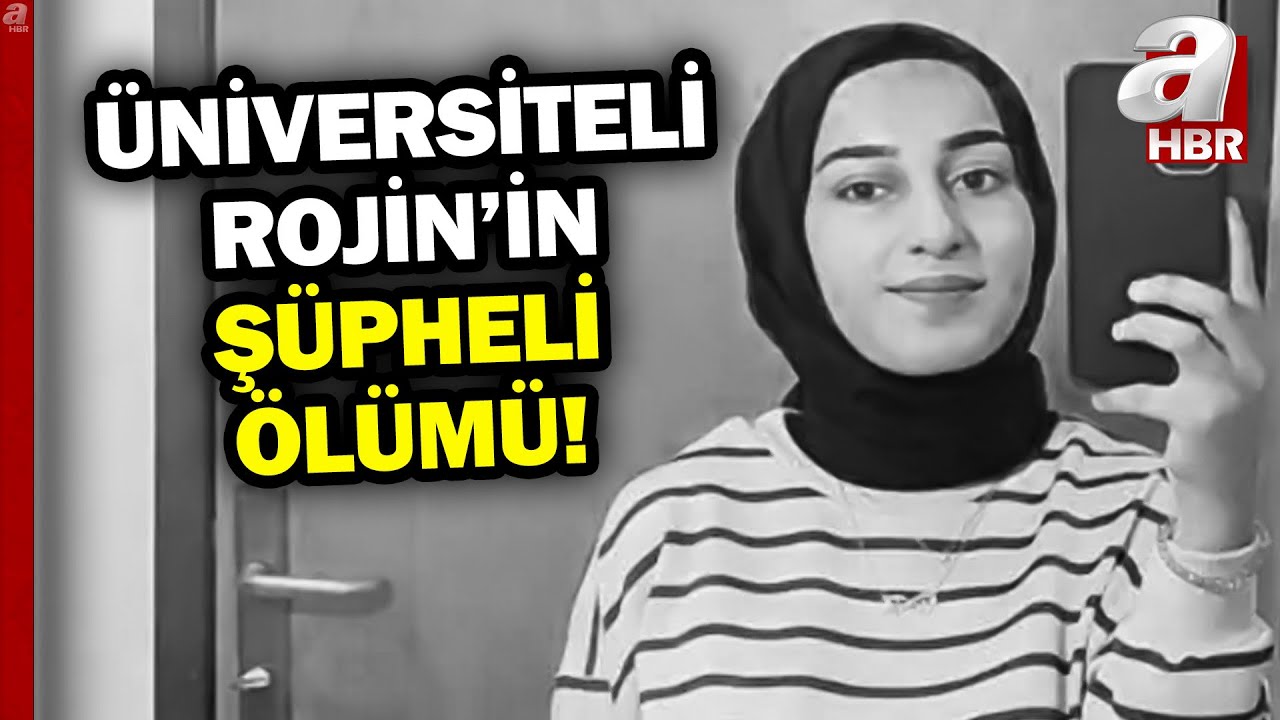 Rojin'e Ne Oldu? Sır Perdesi Aralanıyor? | A Haber