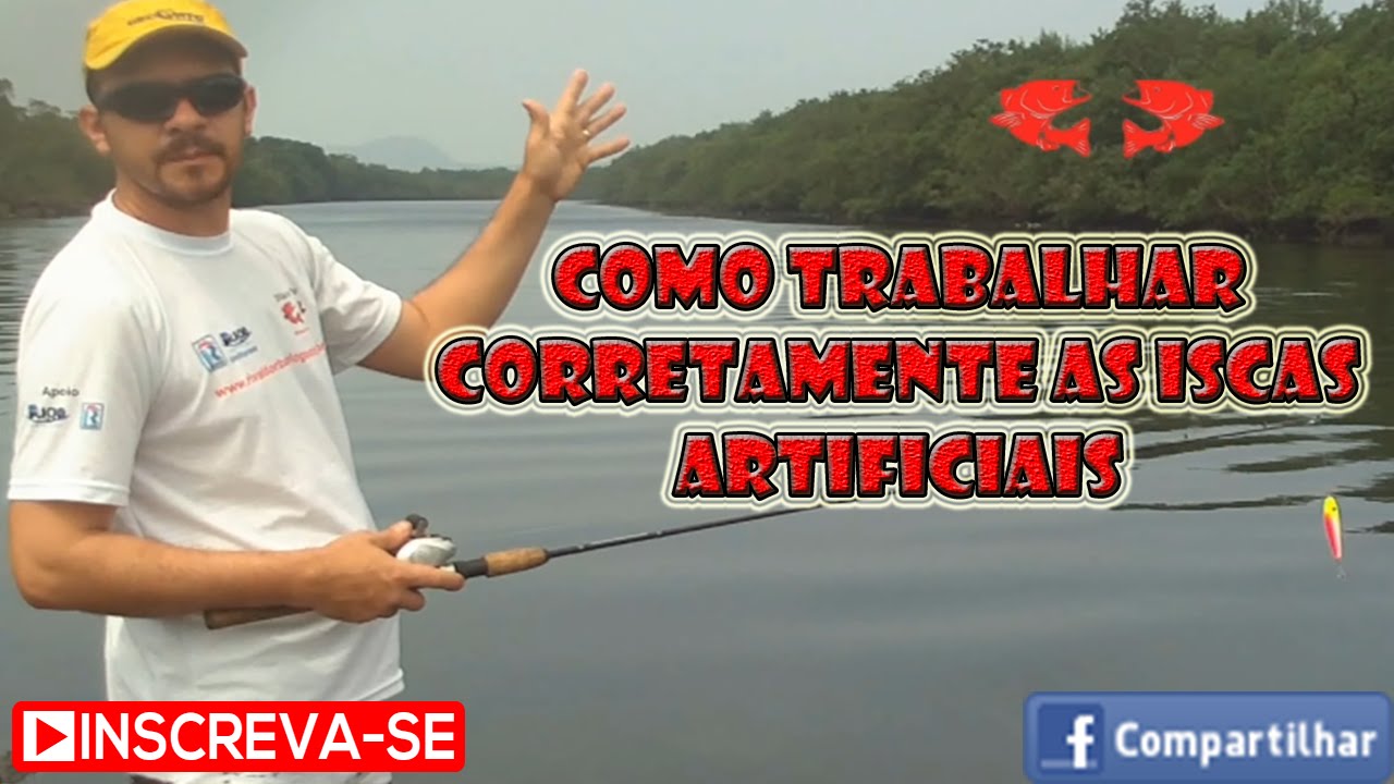 Como Trabalhar as Iscas Artificiais [Dicas e Pescas]