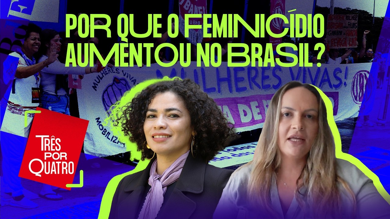 Três por Quatro #59 | Por que o feminicídio aumentou no Brasil? | Ao vivo