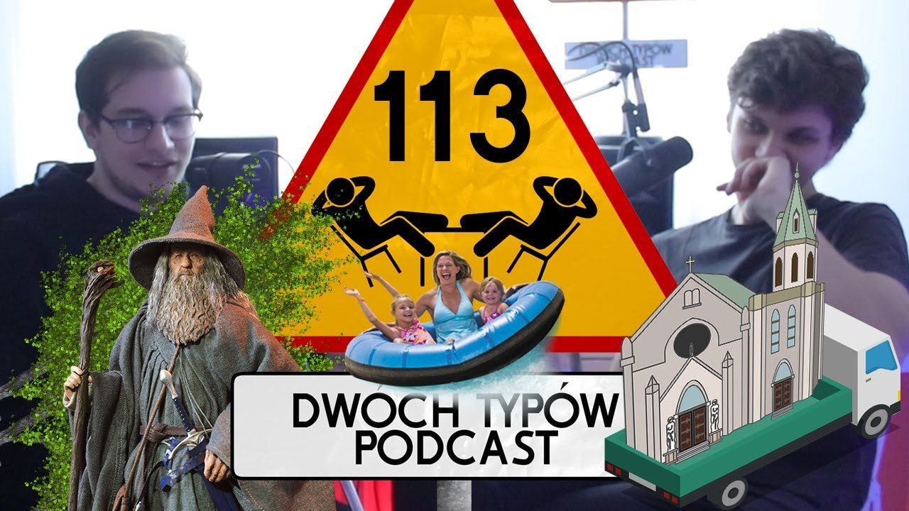 Dwóch Typów Podcast | Epizod 113 - Zakrzywiony Las, Przewieziony Kościół