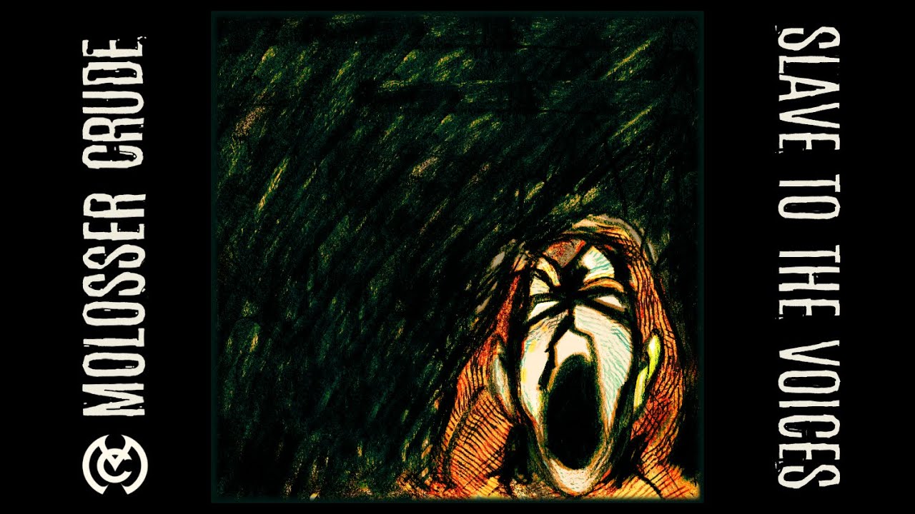 MOLOSSER CRUDE - Slave to the Voices (audio + artwork)