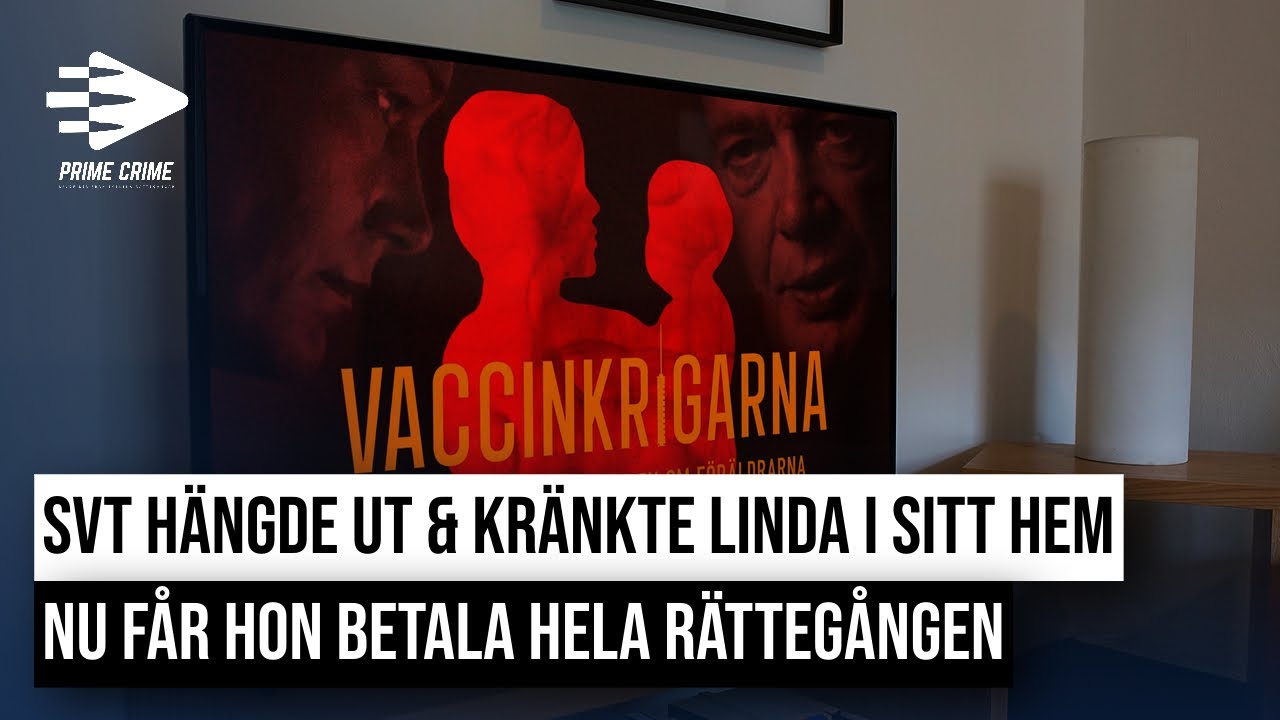 SVT HÄNGDE UT & KRÄNKTE LINDA I SITT HEM | HELA RÄTTEGÅNGEN