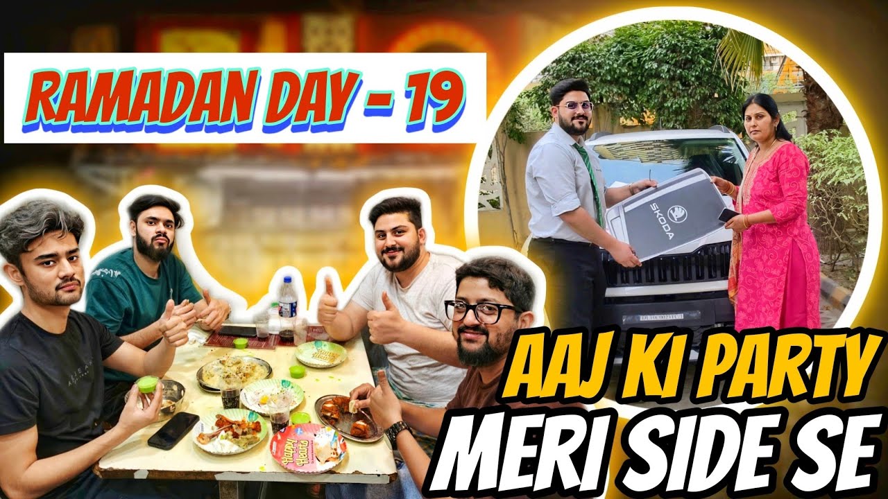 Aaj Ki Party Meri Side Se 😋 | Ramadan Day - 19🌙