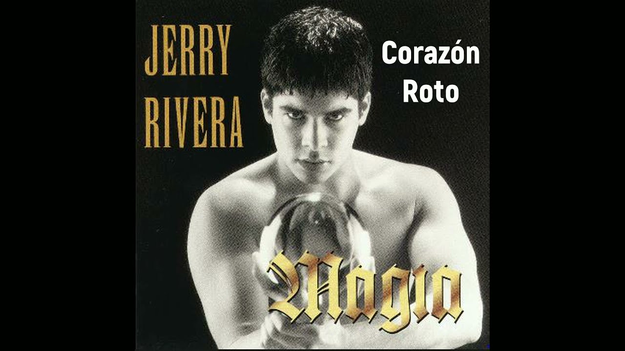 Corazón Roto - Jerry Rivera Letra