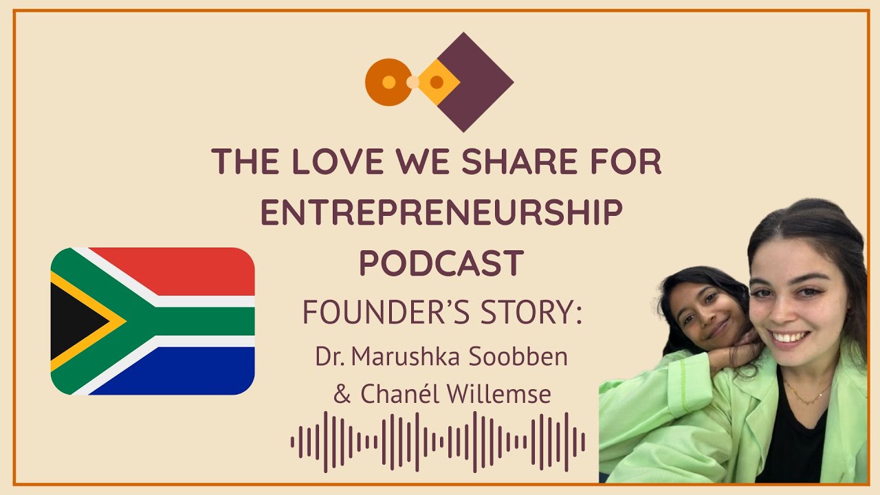 Founder's Story - Dr. Marushka Soobben & Chanél Willemse (South Africa)