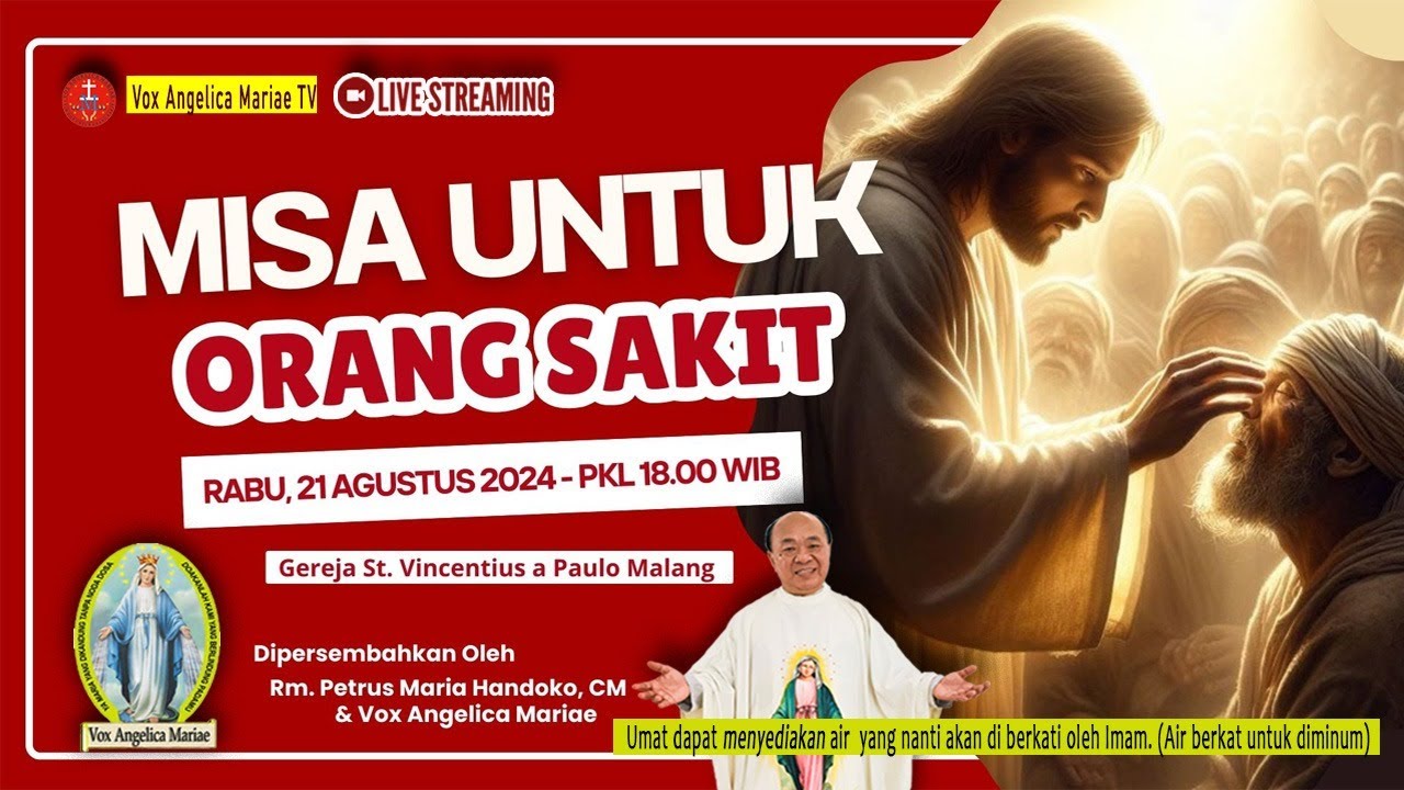 MISA UNTUK ORANG SAKIT BERSAMA RM. PETRUS MARIA HANDOKO.CM & VAM | RABU 21 AGUSTUS 2024 Pk 18.00 WIB
