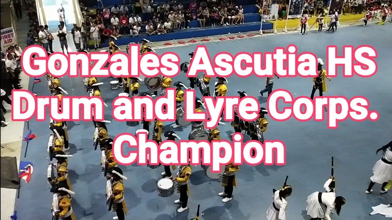 GONZALES ASCUTIA Drum and Lyre Corps.3 Straight CHAMPION HS Category PDLAI 7th NATIONAL COMPETITION