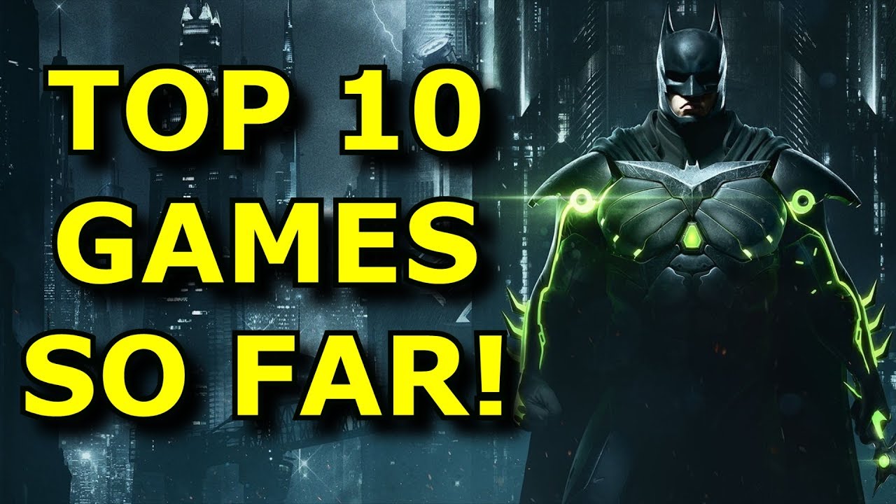 TOP 10 Best Games of 2017 So Far!