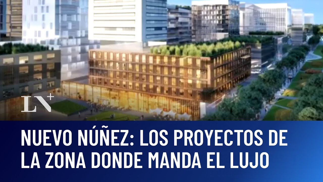 Nuevo Núñez: la zona donde manda el lujo y se proyectan grande obras