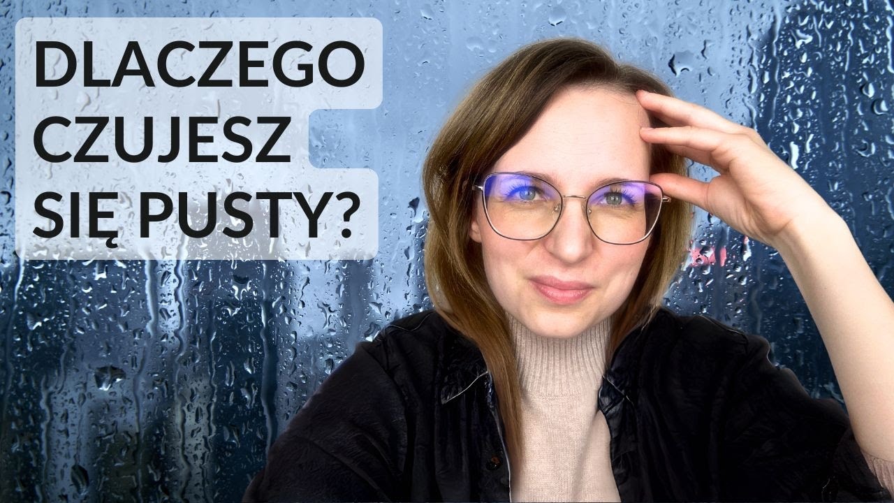 Pustka emocjonalna. Jak wytłumaczyć pustkę, którą odczuwasz?