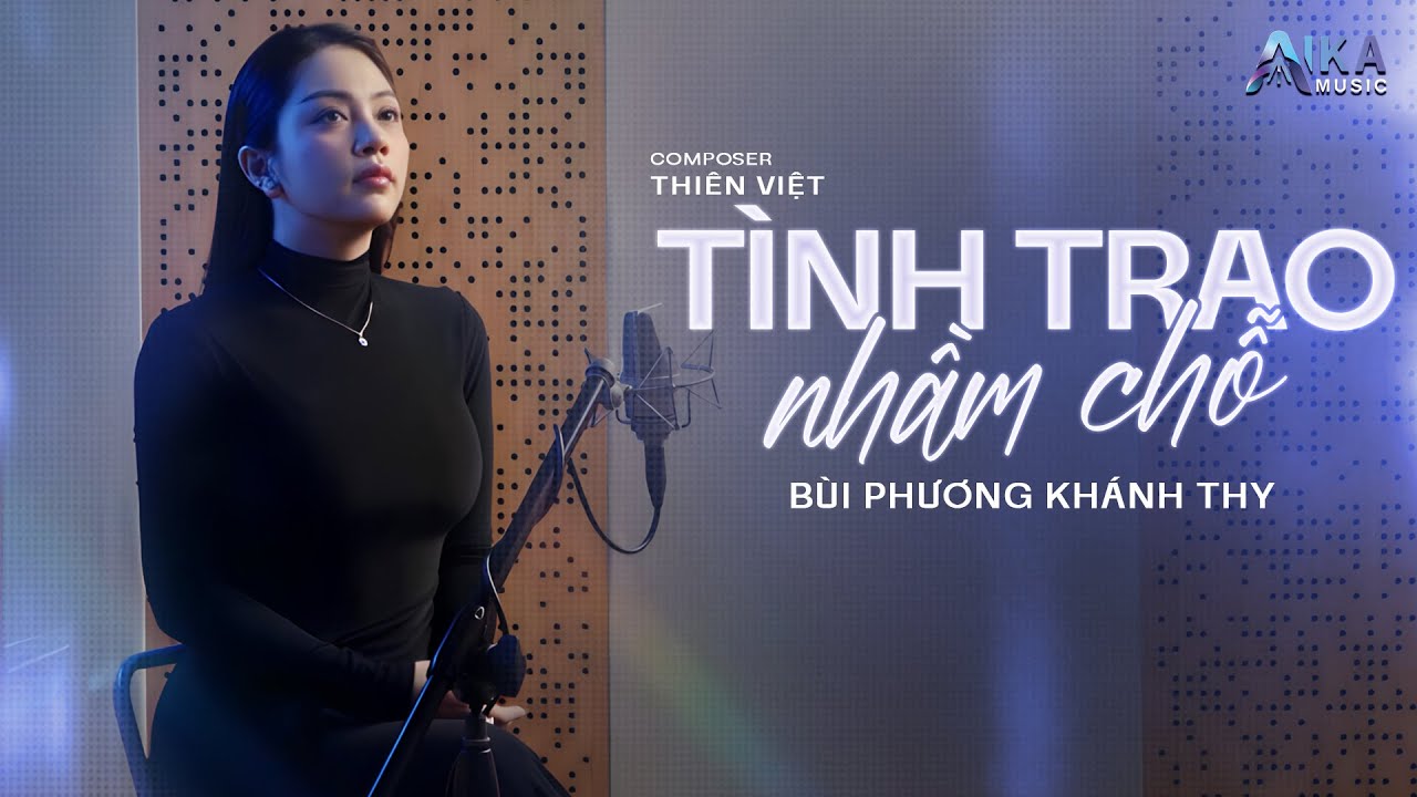 TÌNH TRAO NHẦM CHỖ -  BÙI PHƯƠNG KHÁNH THY | OFFICIAL MUSIC VIDEO