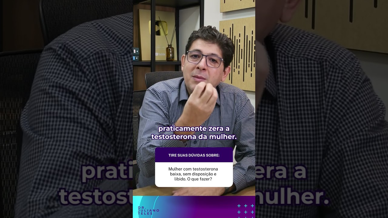 Mulher com testosterona baixa, sem disposi&ccedil;&atilde;o e libido. O que fazer?