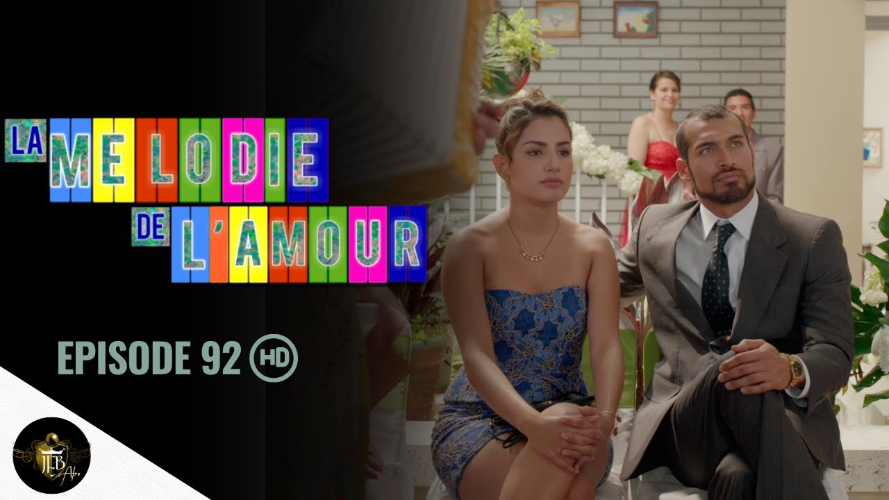 LA MELODIE DE L'AMOUR Episode 92 en Français