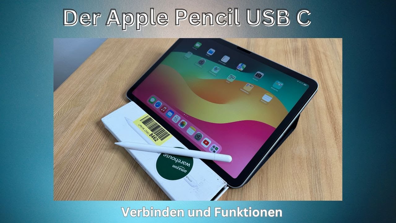 Der Apple Pen USB C - Verbinden und Funktionen