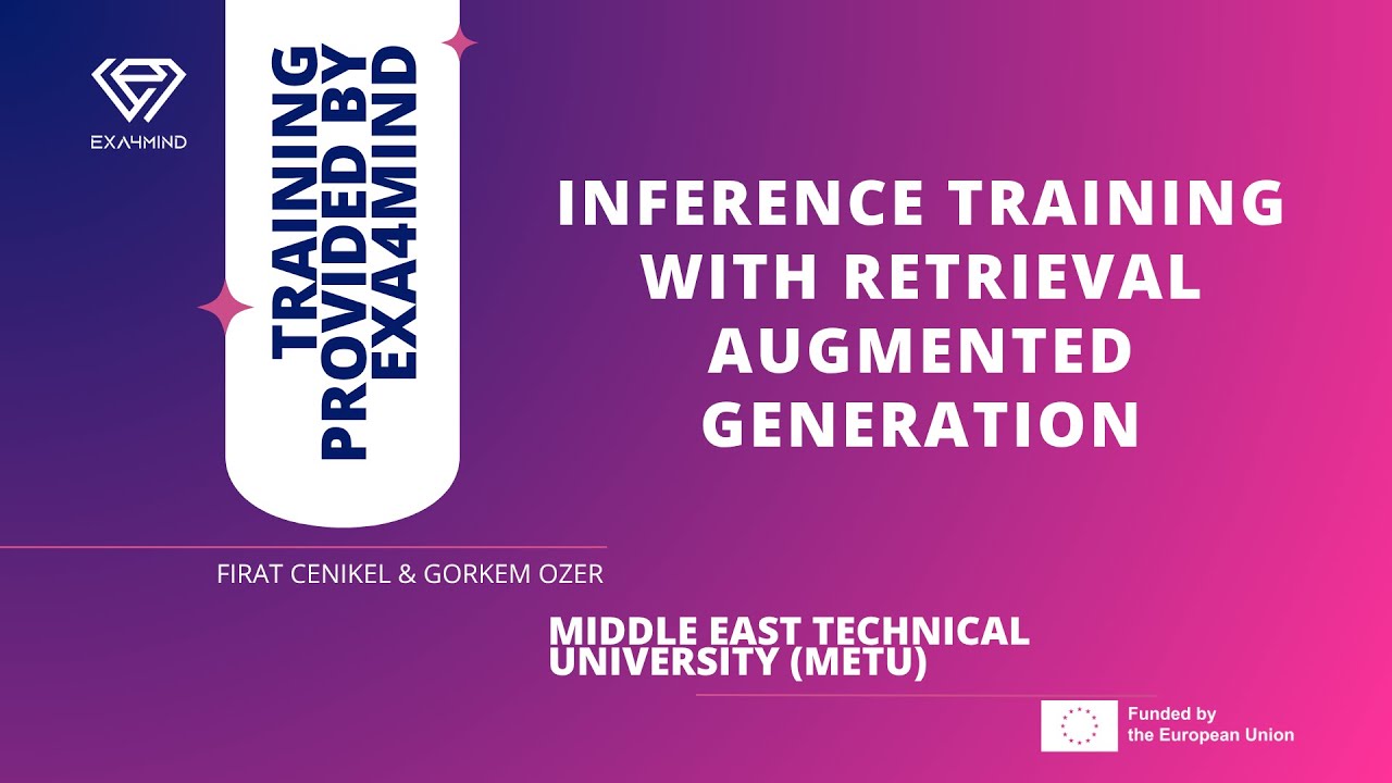 EXA4MIND training: Inference Training with Retrieval Augmented Generation | METU