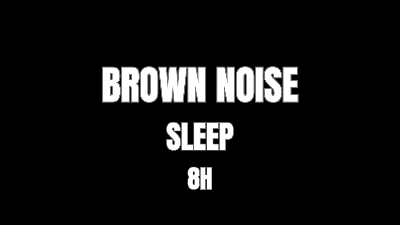 Brown Noise for Sleep • Black Screen (8 Hours)