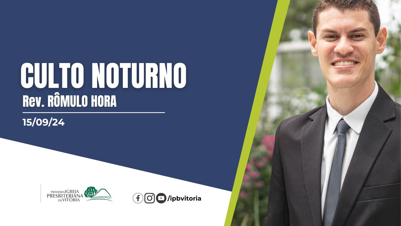 Culto Noturno - Rev. Rômulo Hora
