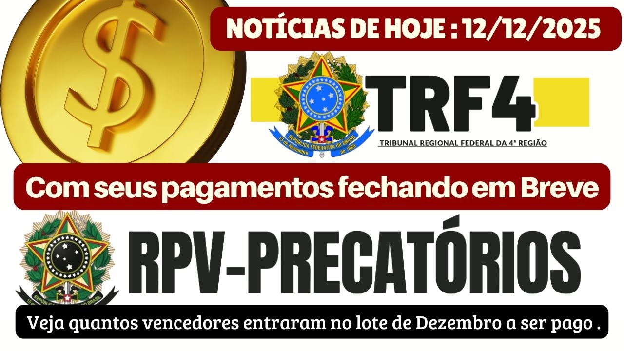 👉🚨TRF4 Divulga quantos Vencedores de Ações foram autorizados a Receber em dezembro RPV/PRECATÓRIOS