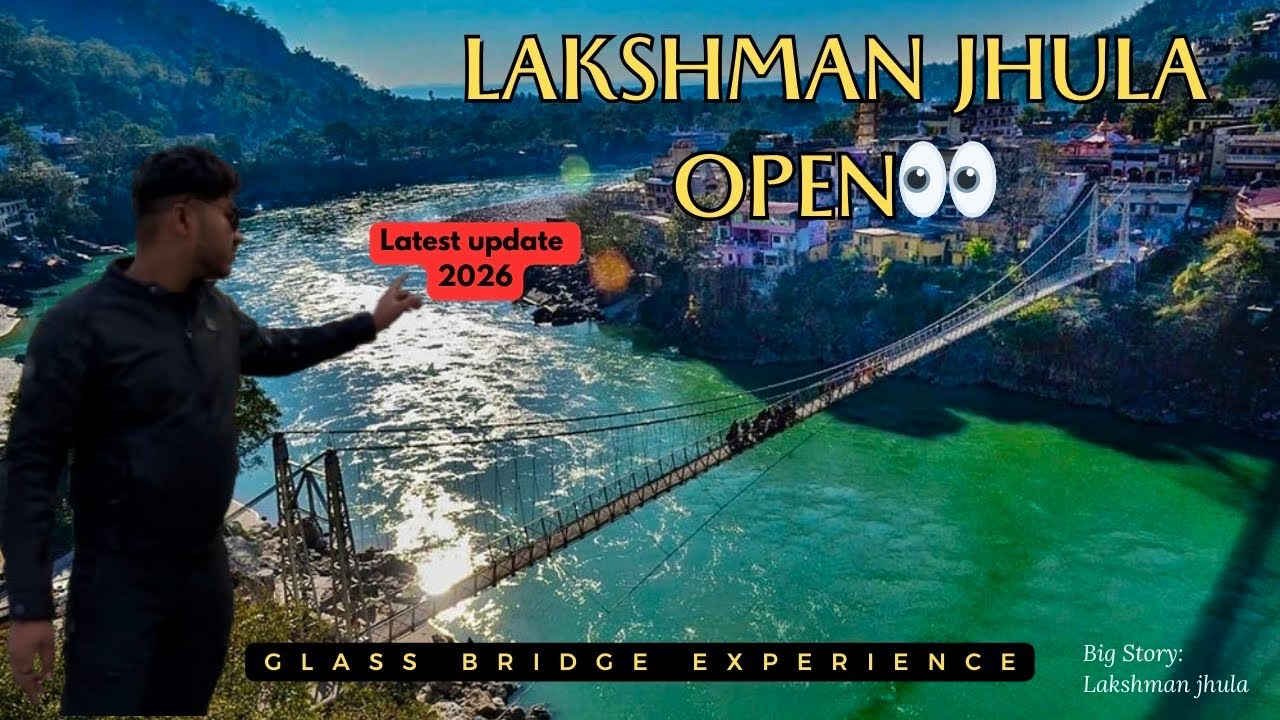 Lakshman Jhula Rishikesh | 100 साल पुराना झूलता पुल | New Glass Bridge Update 2026