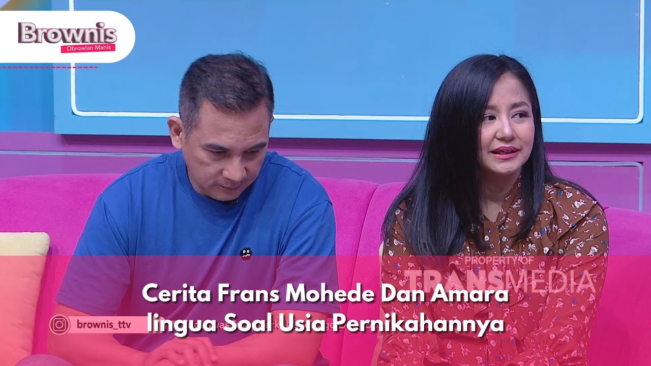 Cerita Frans Mohede Dan Amara lingua Soal Usia Pernikahannya - BROWNIS(27.9.24) P2