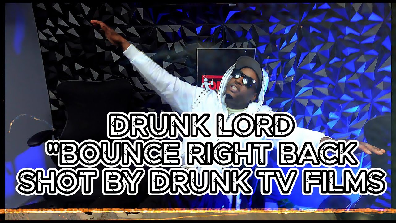 Drunk Lord “Bounce Right Back” (Official Video) Shot By @DrunkLordTv (@shoediddy1300 )